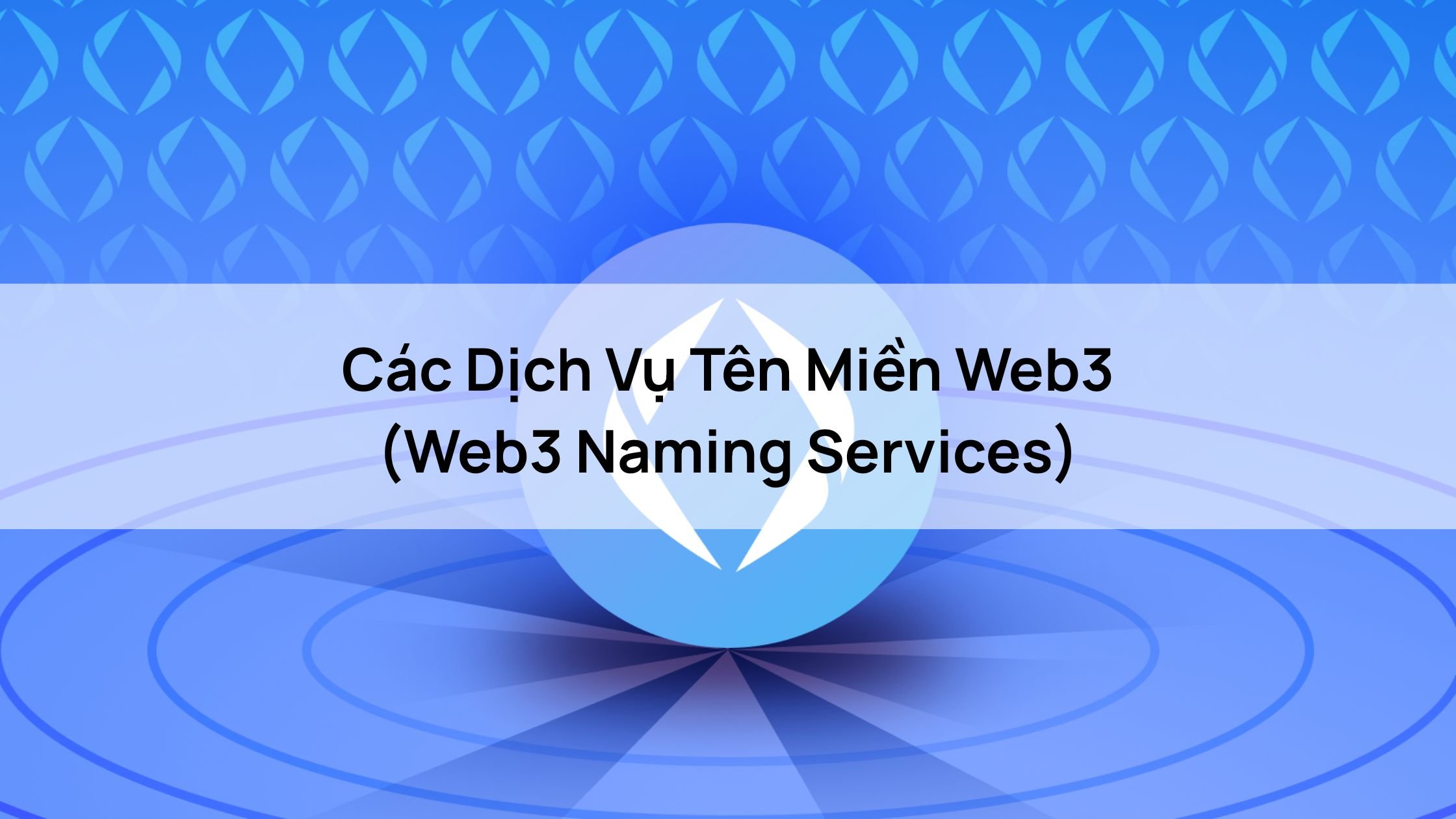 Các Dịch Vụ Tên Miền Web3 (Web3 Naming Services)