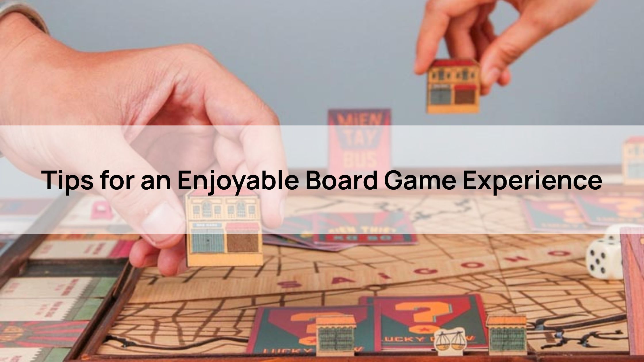 Tips for an Enjoyable Board Game Experience