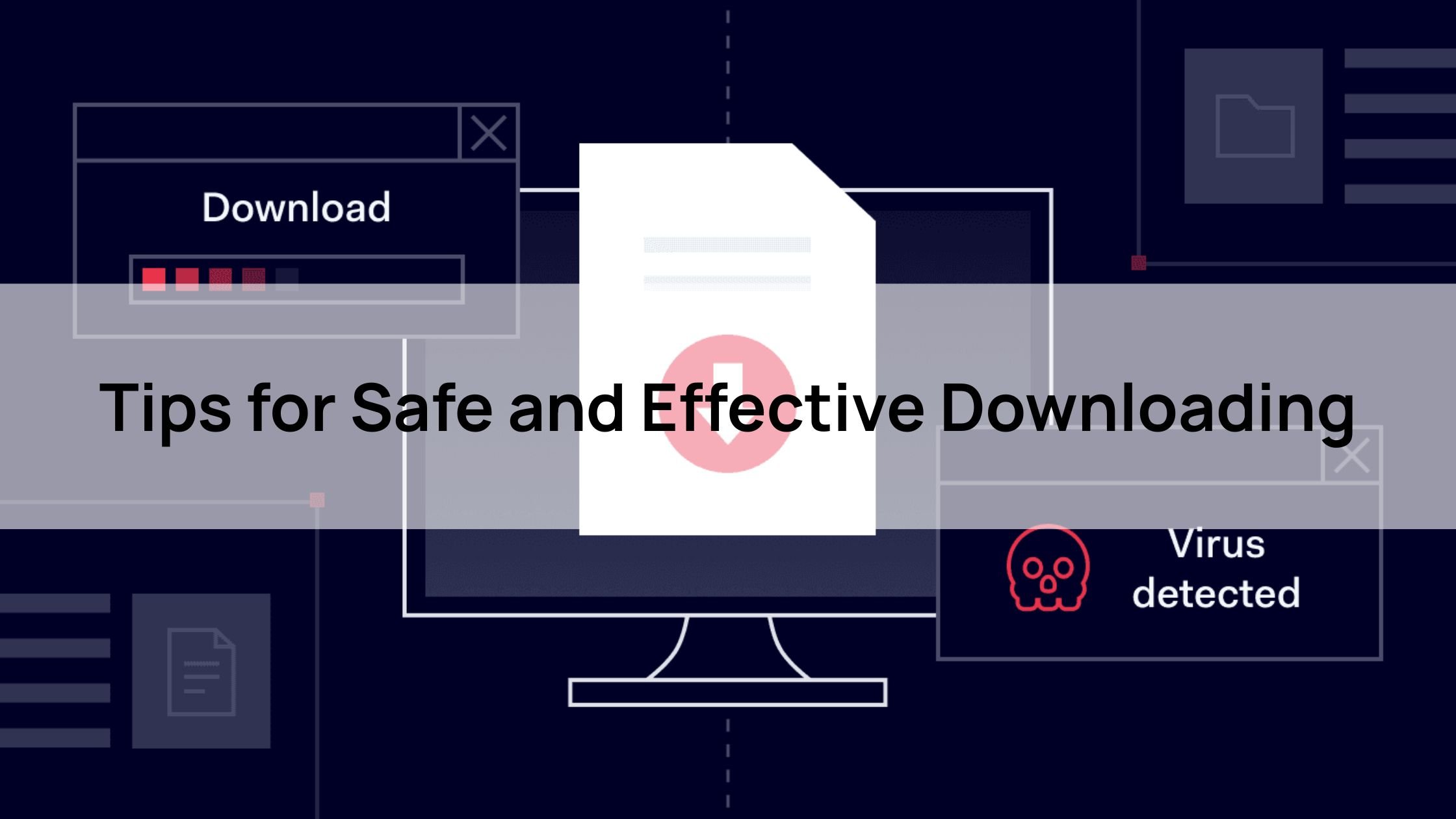 Tips for Safe and Effective Downloading