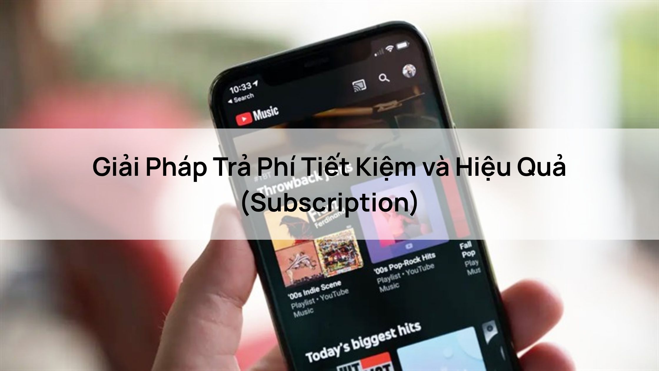 Nghe Nhạc Không Quảng Cáo - Giải Pháp Trả Phí Tiết Kiệm và Hiệu Quả (Subscription)