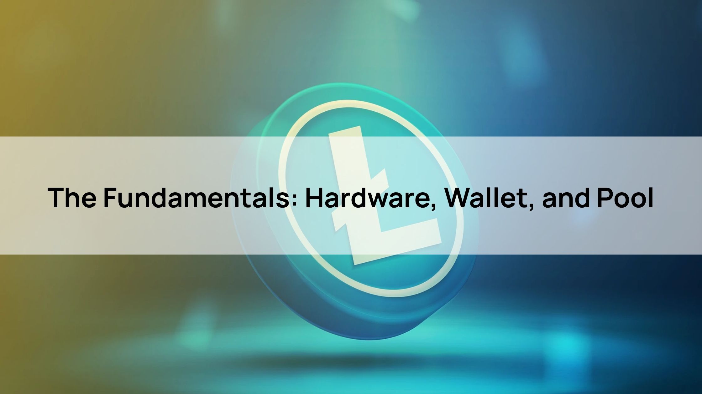 The Fundamentals: Hardware, Wallet, and Pool
