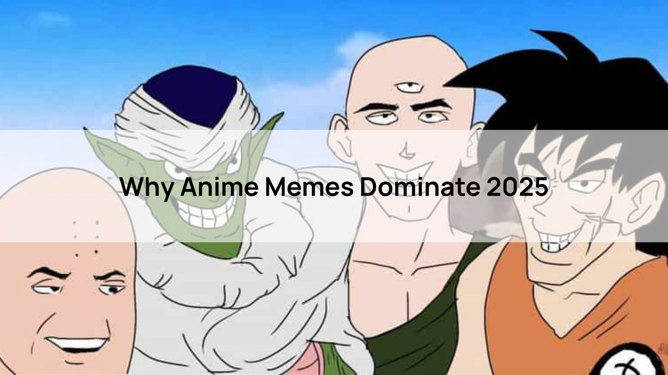 Why Anime Memes Dominate 2025