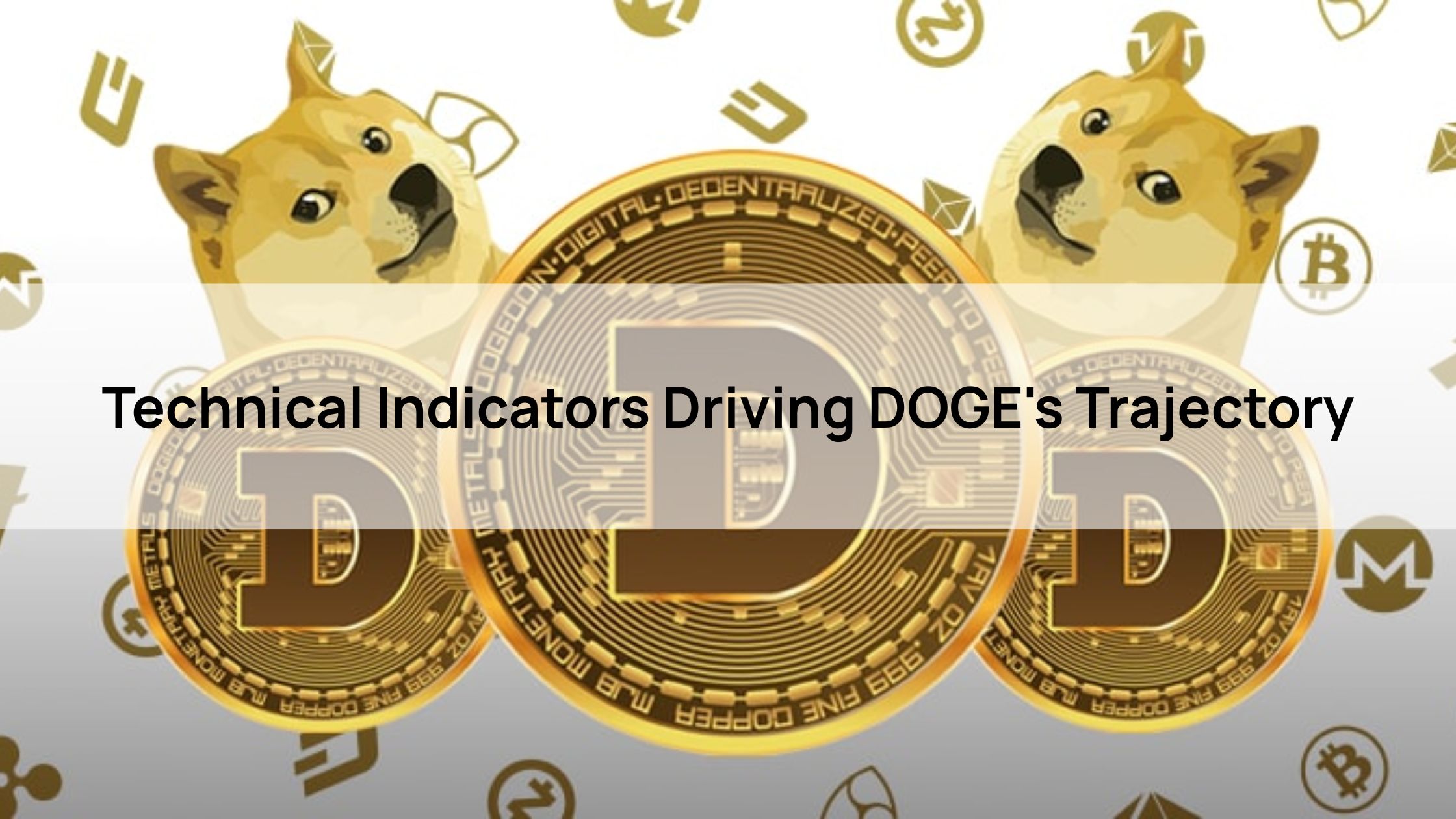Technical Indicators Driving DOGE's Trajectory