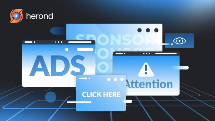 Mỗi phút bạn online là 30 quảng cáo đang bám theo - Herond Browser nói 