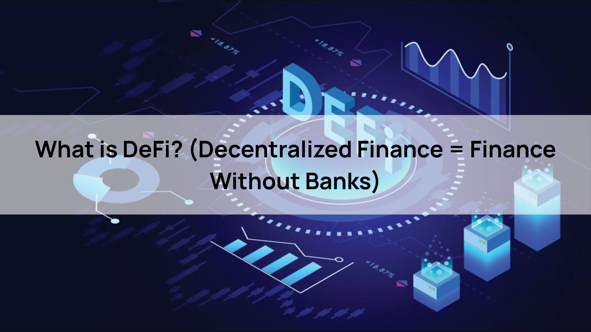 What is DeFi? (Decentralized Finance = Finance Without Banks)