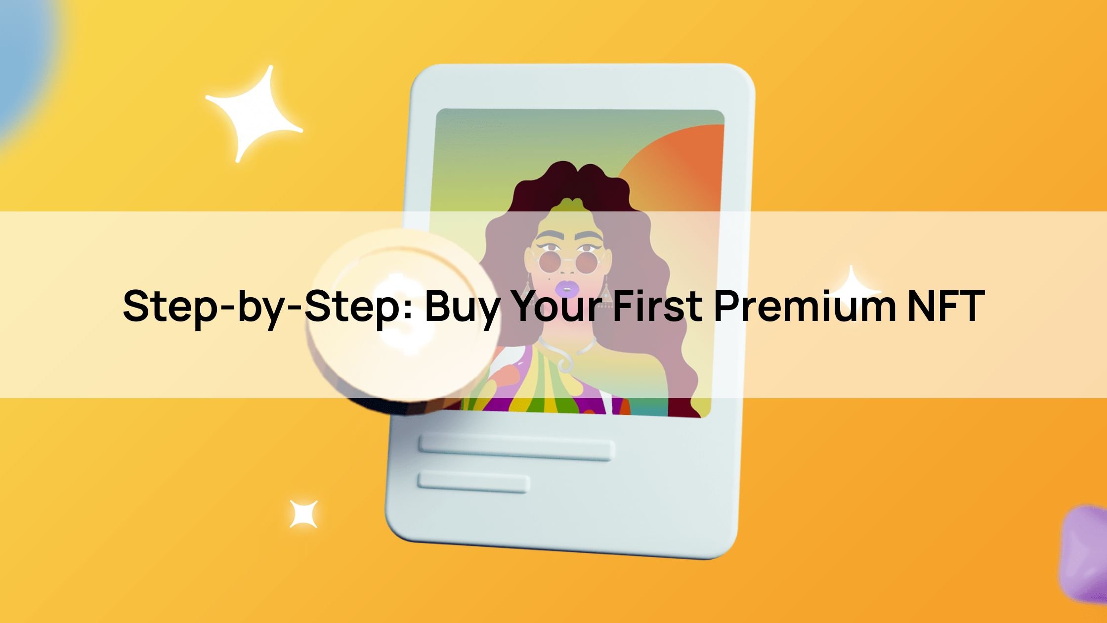 Step-by-Step: Buy Your First Premium NFT