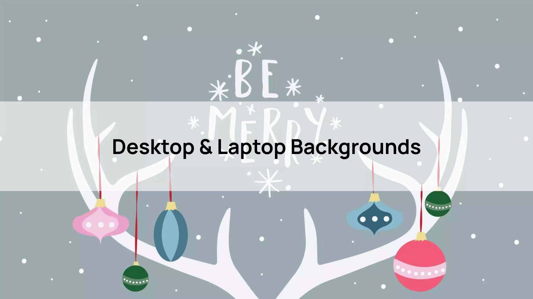 Desktop & Laptop Backgrounds