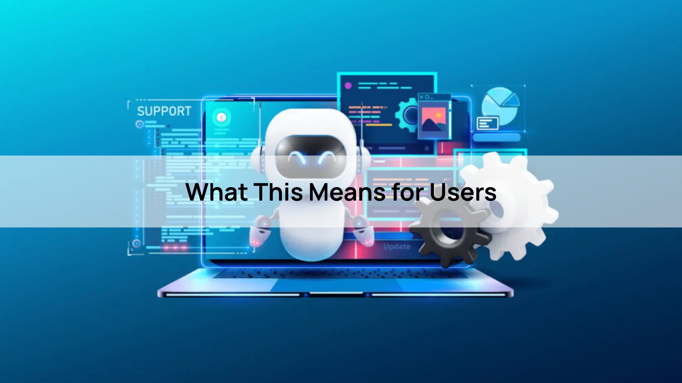 What This Means for Users