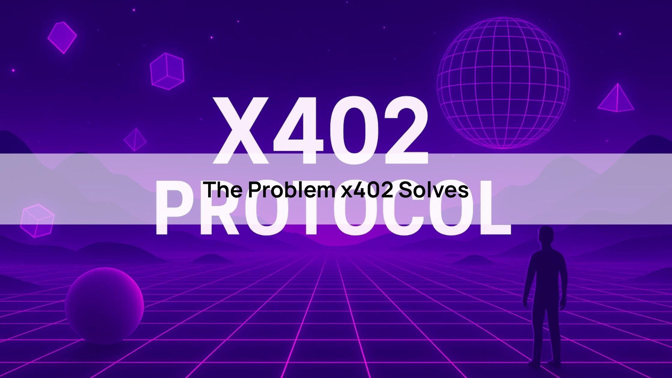 The Problem x402 Solves