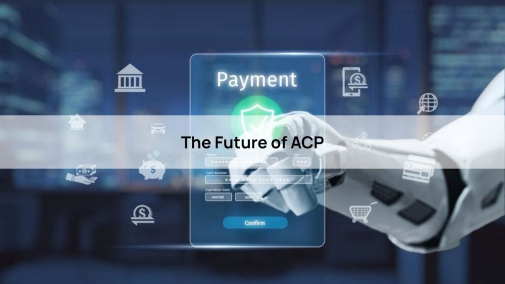 The Future of ACP