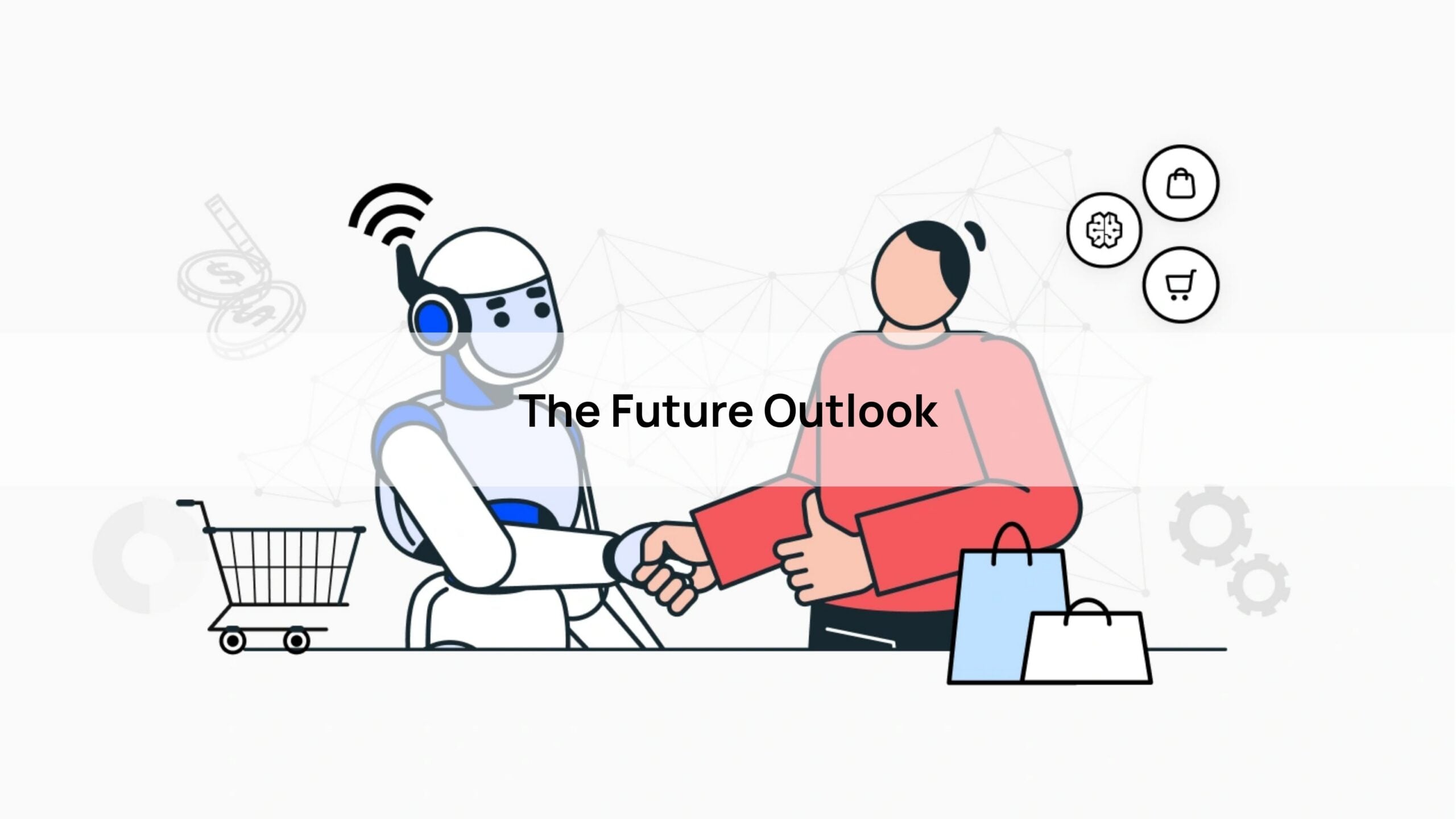 The Future Outlook