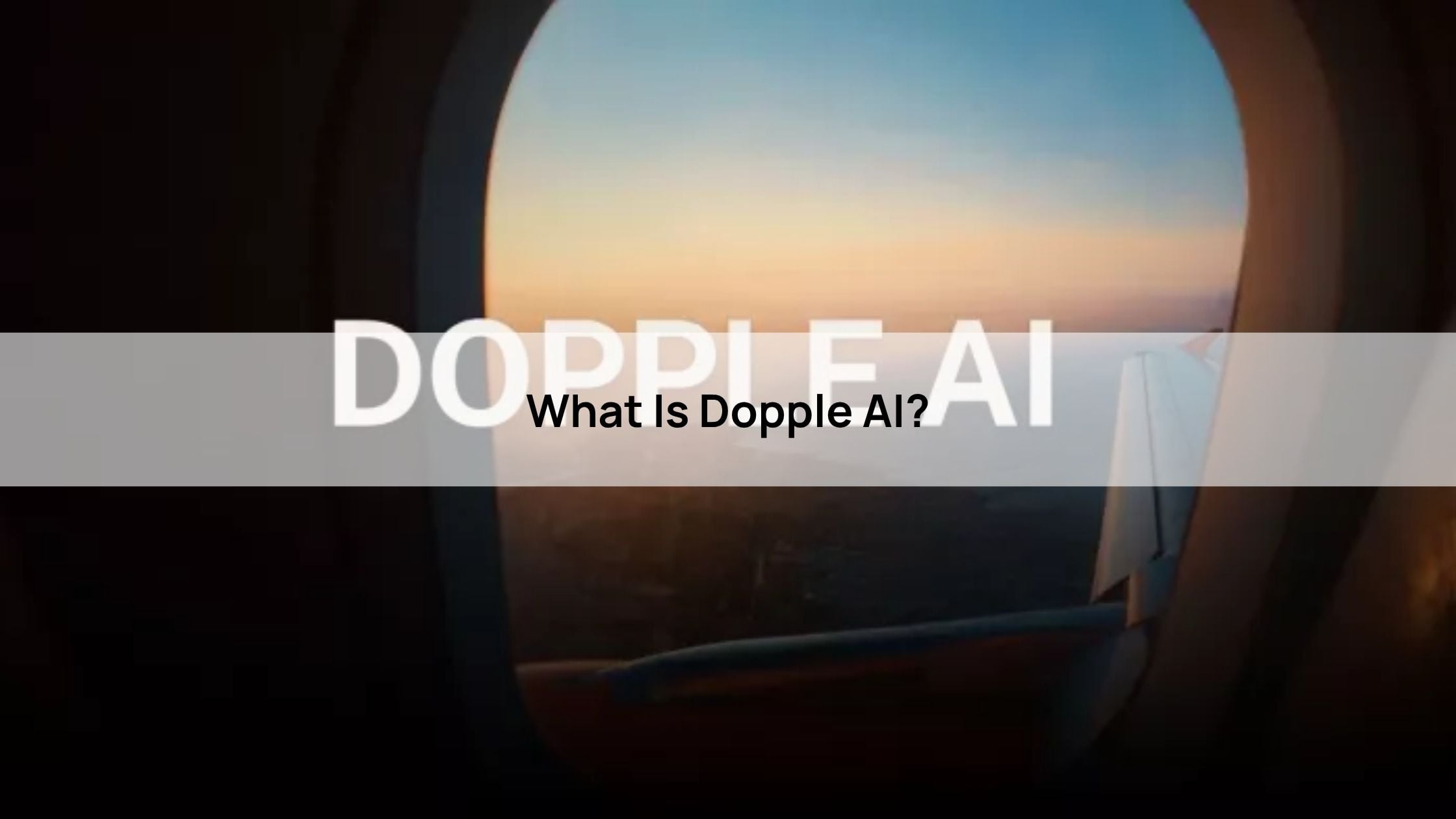 What Is Dopple AI?