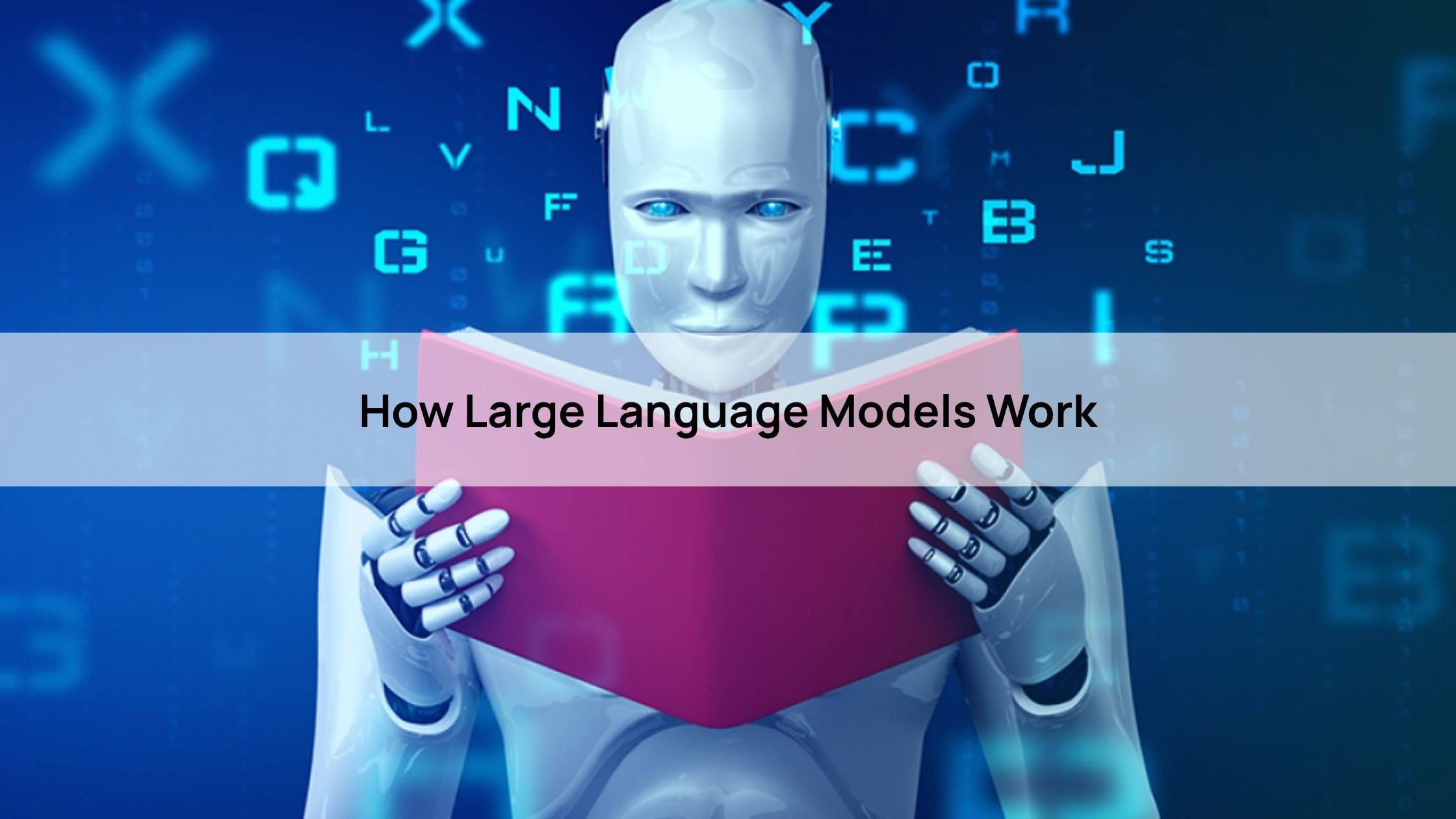 How Large Language Models Work
