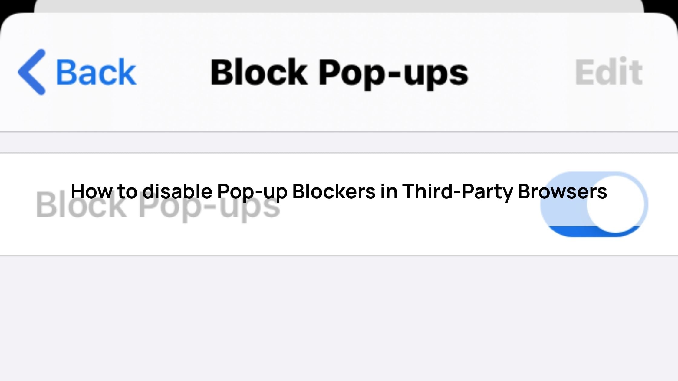 How to disable Pop-up Blockers in Third-Party Browsers