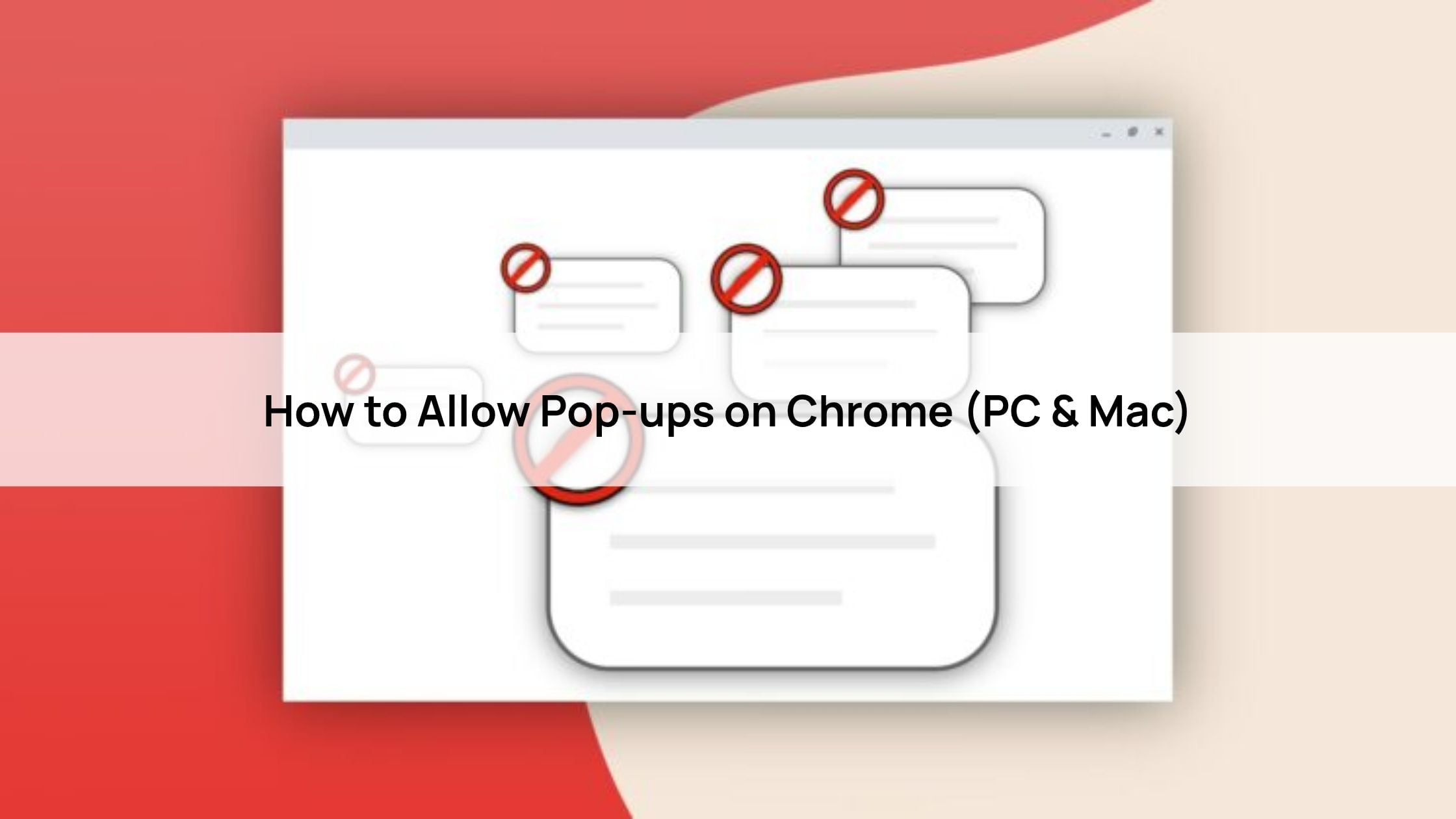 How to allow pop ups Chrome (PC & Mac)
